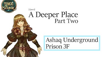 Tree of Savior - A Deeper Place(2) [Quest]