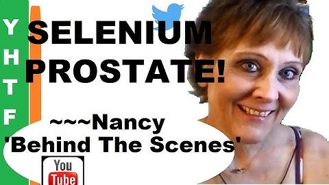 Prostate Health Selenium And Vitamin E Natural Help