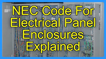 NEC Code For Electrical Panel Enclosures Explained