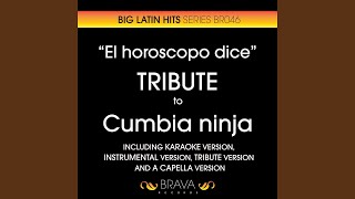 El Horoscopo Dice (Karaoke Version) (Originally Performed By Cumbia Ninja)