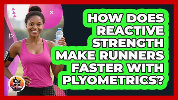 How Does Reactive Strength Make Runners Faster With Plyometrics? - All Sorts Of Running