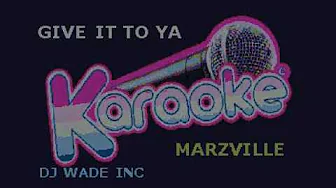 Marzville Give It To Ya, Demo (lyrics) Marzville Give It To Ya, Demo (lyrics)