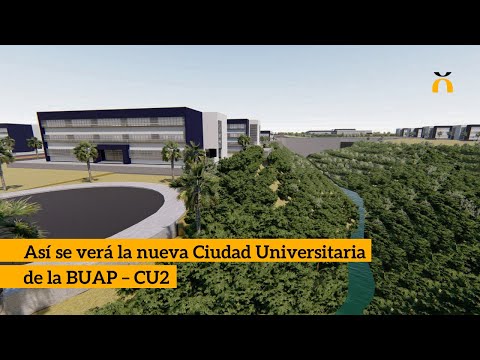 Así se verá la nueva Ciudad Universitaria de la BUAP – CU2