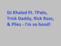 DJ Khaled Ft Tpain, Plies, Rick Ross, Trick Daddy - I