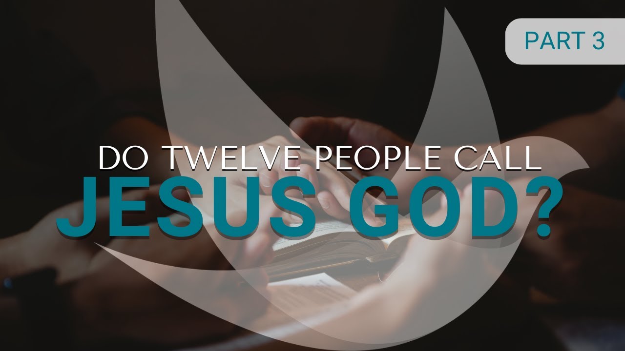 Debunked: 12 People In The Bible Claim Jesus Is God (Part 3)