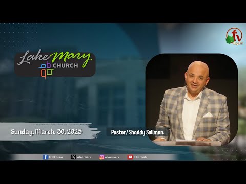 Lake Mary Church - Florida - Sunday, March 30, 2025