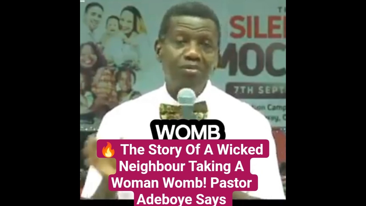 🔥 The Story Of A Wicked Neighbour Taking A Woman Womb! Pastor Adeboye Says