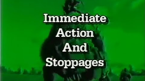 Canadian Forces - The C7 Rifle Series Module 8 - Immediate Actions and Stoppages