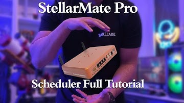 StellarMate Pro - The Scheduler (Full Tutorial)