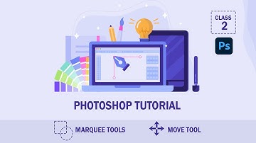 How to Use the Marquee Tool, Move Tool And Layer Panel | Photoshop Bangla Tutorial Class 2