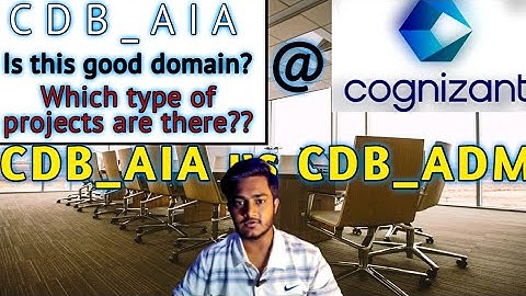 What is CDB AIA in Cognizant? Does it have good projects? || CDB_AIA vs CDB_ADM  #domain #projects