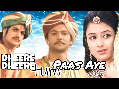 Dheere Dheere Tum Paas Aaye ||Jodha Akbar ||RajatTokas ||ParidhiSharma ||Jalal-Suryabhan-Jodha