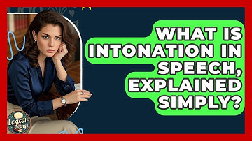 What Is Intonation In Speech, Explained Simply? - Lexicon Lounge