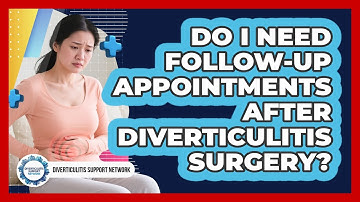 Do I Need Follow-Up Appointments After Diverticulitis Surgery?