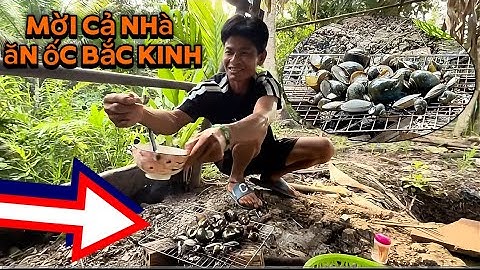 Anh Trung đải mọi người món ốc nướng bắc kinh ngon hết chỗ chê