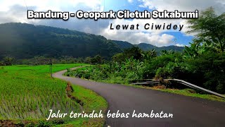 perjalanan GEOPARK CILETUH Lewat Ciwidey Jalur Alternatif Cianjur Selatan Bandung ke Sukabumi