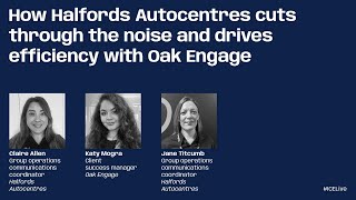 Halfords and Oak Engage at ICE Live: Cutting through the noise and driving efficiency