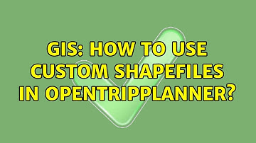GIS: How to use custom shapefiles in OpenTripPlanner?