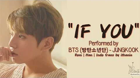 BTS (방탄소년단) JUNGKOOK - IF YOU (Original Track by BIGBANG) (Lirik Terjemahan Indonesia)