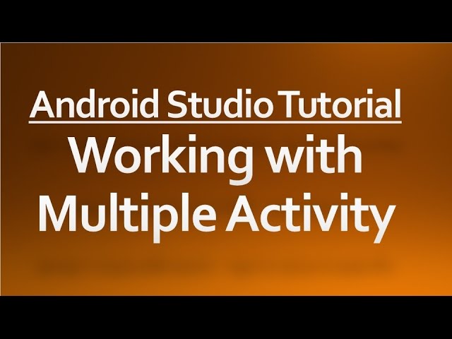 Android Studio Tutorial -02 - Working with multiple activities - YouTube