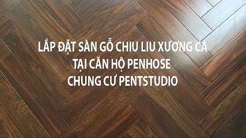 Sàn gỗ Chiu Liu Lào tại căn hộ Penhose - Chung cư Pentstudio
