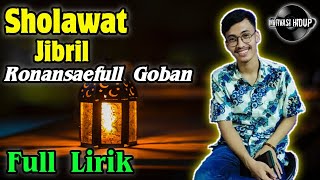 Sholawat Jibril + Full Lirik - Ronansaefull Goban \u0026 Ifan TS