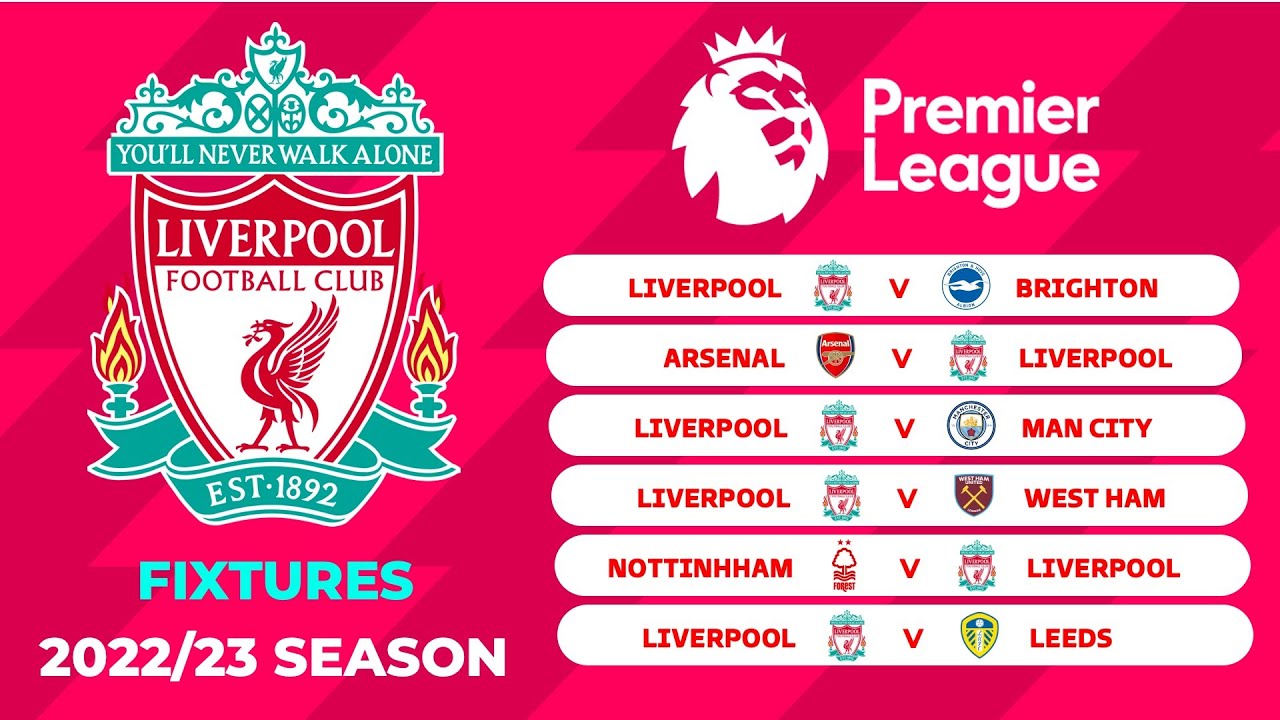 Liverpool Fixtures Premier League 2022/23 Season - Full Schedule