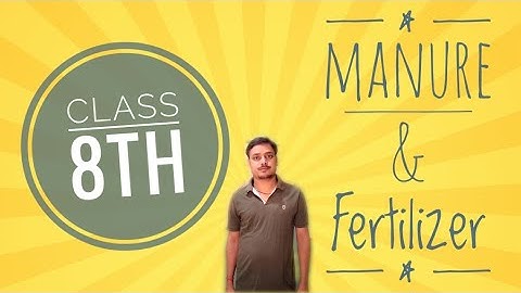 Science Class 8th || Manure & Fertilizer