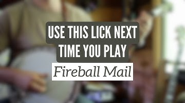 Advanced Banjo Lick to Use in Fireball Mail