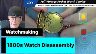1800s Watch Disassembly