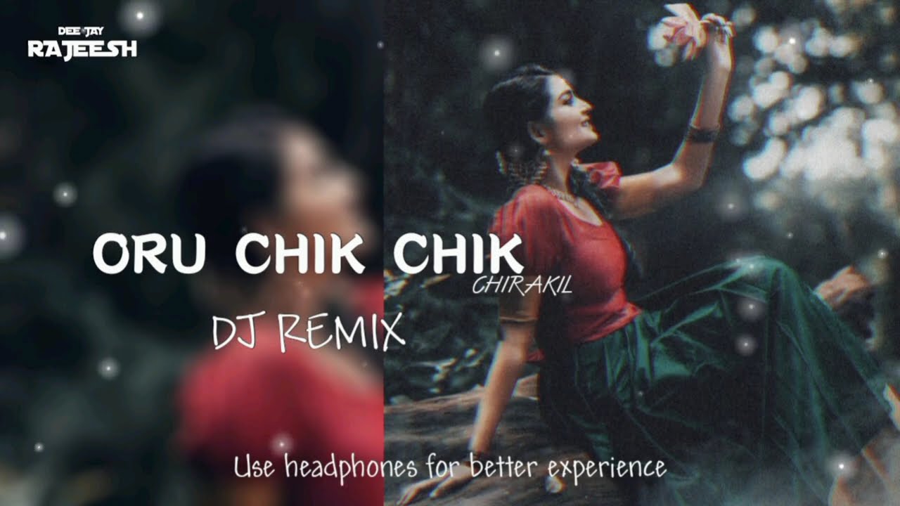 Oru chik chik chirakil song dj remix by  DJ RAJEESH CS