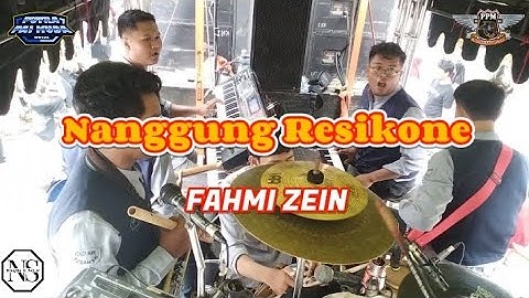 NANGGUNG RESIKONE (Fahmi Zein) Voc. Fahmi Zein | Bocah PROXENYOL | PPM