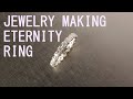 【Eternity Ring】Jewelry making　エタニティリングの作り方