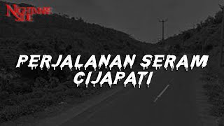 PERJALANAN SERAM CIJAPATI  (NIGHTMARE SIDE OFFICIAL 2022) - ARDAN RADIO