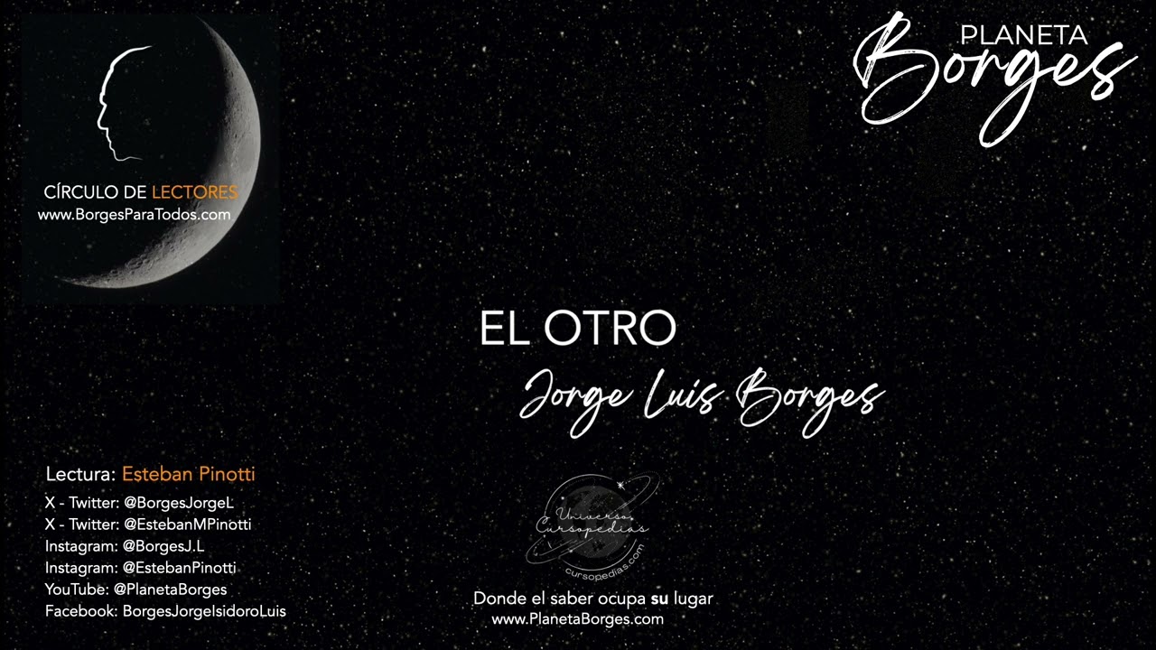 El otro, Jorge Luis Borges. Lectura: Esteban Pinotti.