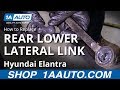 How to Replace Rear Lower Lateral Link 2007-10 Hyundai Elantra