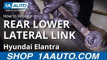 How to Replace Rear Lower Lateral Link 07-10 Hyundai Elantra