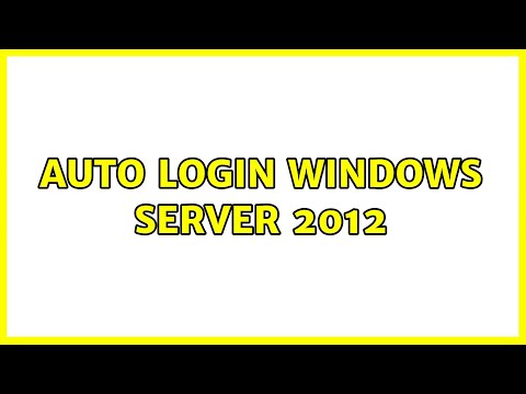 Auto login Windows Server 2012 (8 Solutions!!)