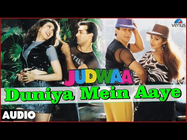 Judwaa : Duniya Mein Aaye Full Audio Song With Lyrics | Salman Khan, Karishma Kapoor, Rambha | class=