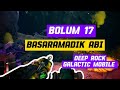 HER YER PATLADI BASARAMADIK ABI // DEEP ROCK GALACTIC MOBILE TÜRKÇE EP17