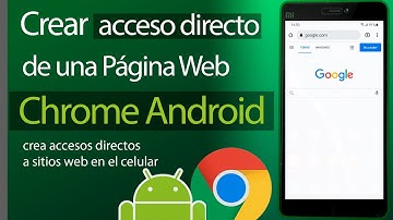 Como crear acceso directo en Google Chrome Android | poner acceso directo de pagina web en celular