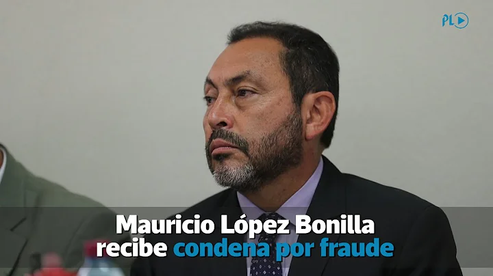 Mauricio Lpez Bonilla recibe condena por fraude | ...