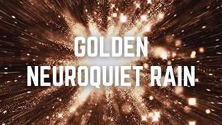 GOLDEN NEUROQUIET RAIN | 12 Hrs of Deep Sleep Rain Golden Noise | Black Screen | No Midway Ads screenshot 4