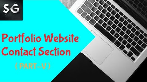 Portfolio Website - Contact Section | Part-5 | HTML, CSS, Bootstrap | Contact Form & Google Maps