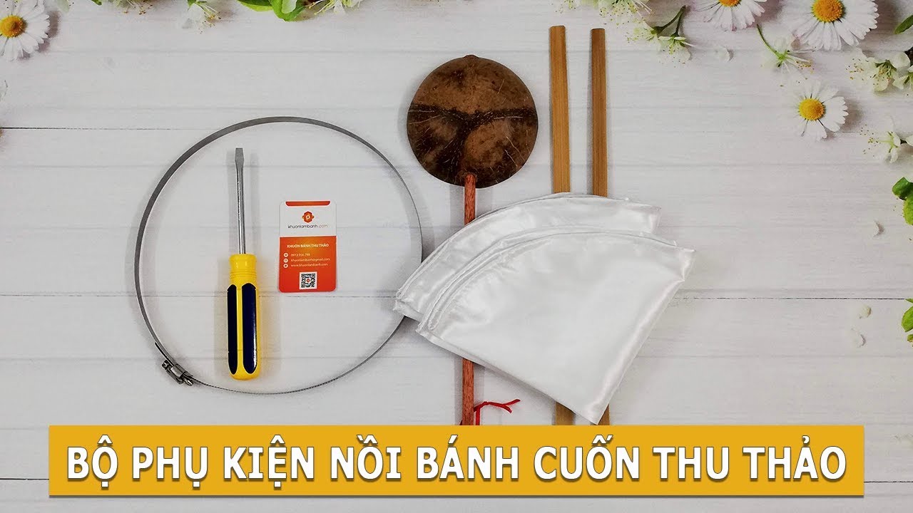 Cách Làm Bánh Cuốn Nóng Tại Nhà với Bộ Phụ Kiện Tráng Bánh Cuốn
