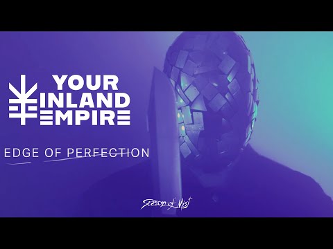 Your Inland Empire - Edge of Perfection (Official Music Video)