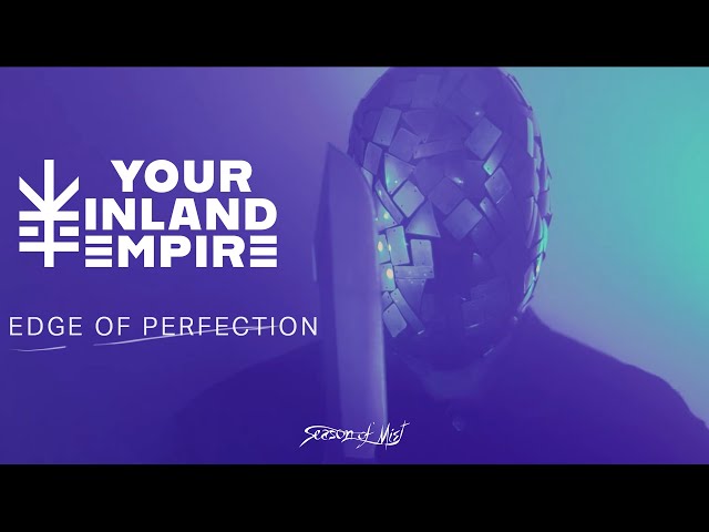 Your Inland Empire - Edge of Perfection (Official Music Video)