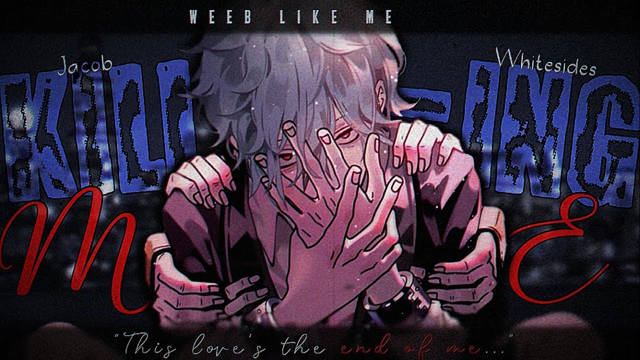 Nightcore » Killing Me [LV]