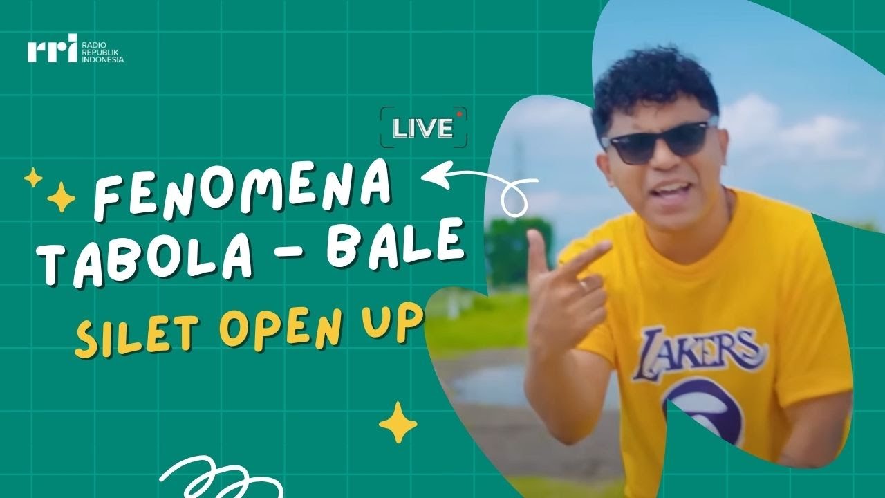 Fenomena Tabola Bale - Silet Open Up