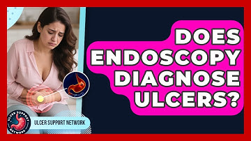 Does Endoscopy Diagnose Ulcers? - Ulcer Support Network